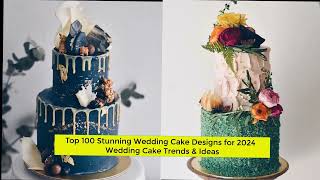 100  Wedding Cake Ideas & Trends for 2024 (Every Style!) | The Ultimate Guide