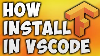 How to Setup & Install Tensorflow & Keras in Vscode - Download TensorFlow & Keras in VSCode Python
