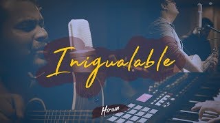 Inigualable - Hiram Martínez Feat. Edgar Garza - Música Cristiana