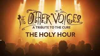 The Holy Hour (The Cure cover) - The Other Voices