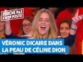 Véronic DiCaire :  Dans la peau de Céline Dion