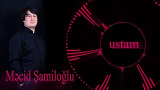 Mecid Samiloglu Ustam