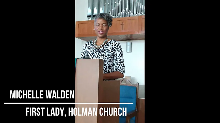 Michelle Walden, What Holman Church Means To Me