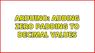 Arduino: Adding zero padding to decimal values