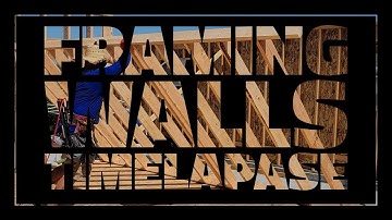 Framing Walls Timelapse