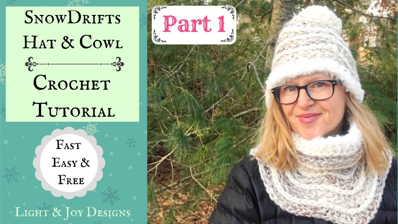 Crochet Bulky Yarn Hat & Cowl Set - PART 1- Snowdrifts Hat and Cowl Set 