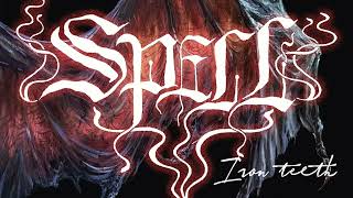 SPELL "Iron Teeth" (OFFICIAL VIDEO)