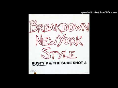 Rusty P, (The Toe Jammer) & The Sure Shot 3 – Breakdown New York