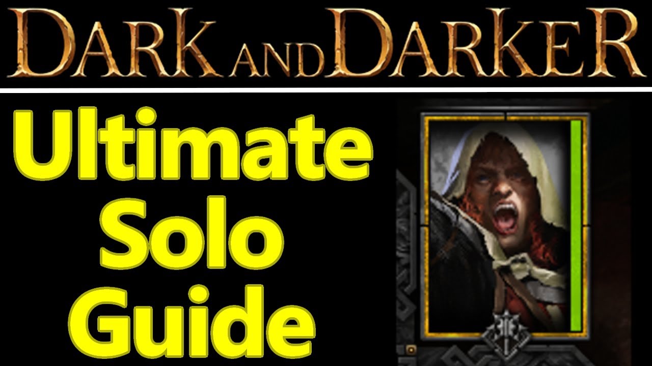 How to actually play Dark and Darker