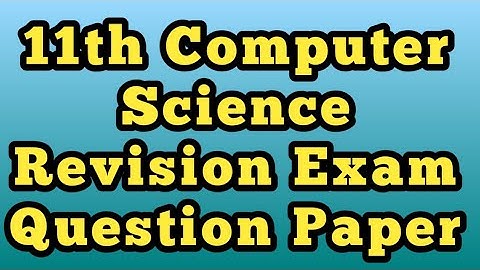 11th Computer Science Revision exam question paper |  Mystery Times