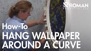 How to Wallpaper Around a Curve  ROMAN Products