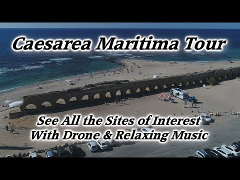 Caesarea Maritima, Israel! Tour with Drone & Relaxing Music! See all Tourist Sites & Bible Places!