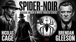 Spider-Noir – Official Black &amp; White Trailer (2026) | Nicolas Cage, Brendan Gleeson