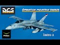 DCS F18 | Operation Mountain Breeze | Intro 2 | VR