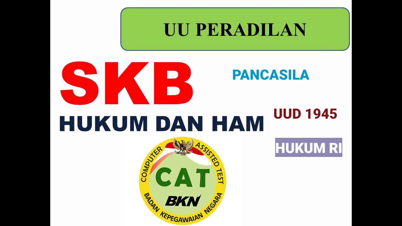 SKB HUKUM DAN HAM MATERI UUD PERADILAN PANCASILA UUD SKB HUKUM DAN HAM MATERI UUD PERADILAN PANCASILA UUD