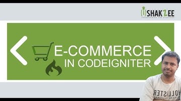 Introduction to eCommerce in codeigniter | ecommerce cart course/tutorials in Codeigniter