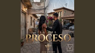 La Del Proceso - Auge Efectivo