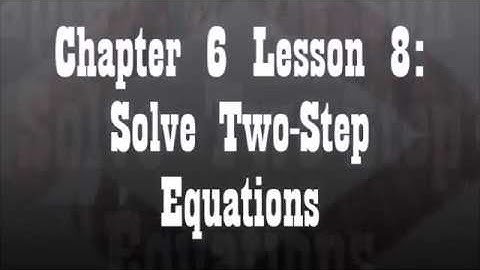 Chapter 6 Lesson 8 Solve Two-Step Inequalities Gray Math