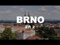 Brno - Ep. 2 | República Tcheca