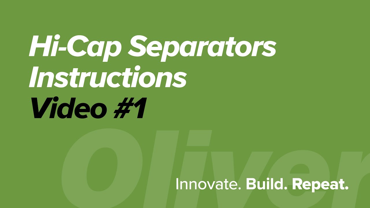 Oliver Gravity Separators Hi-Cap Instructional Video #1