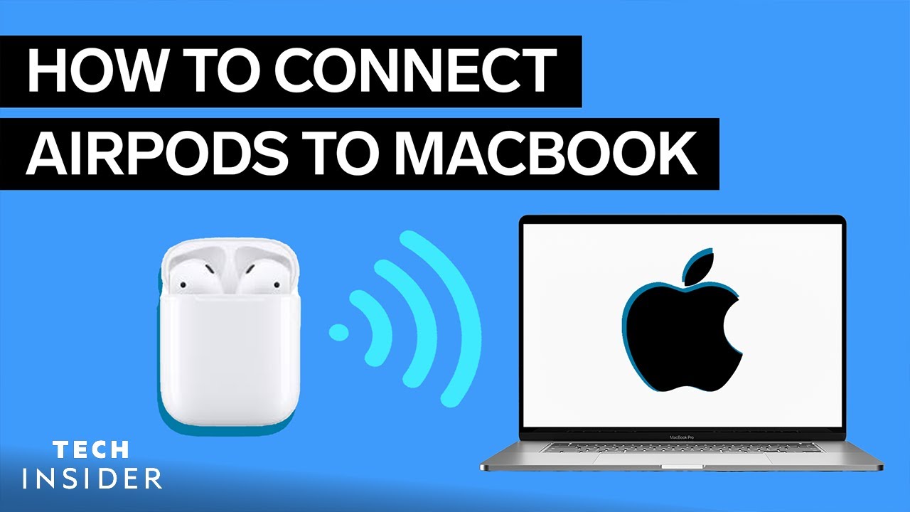 lukke Følge efter Ged How To Connect AirPods To A Macbook - YouTube