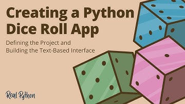 Creating a Python Dice Roll Application: Defining the Project & Building the Text-Based Interface