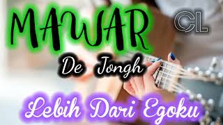Download Lagu Mawar de jongh - lebih dari egoku |lirik| #laguindonesia MP3