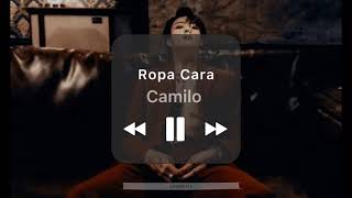Ropa cara - Camilo (Letra)