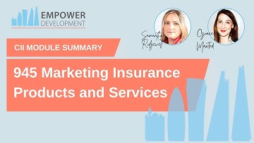 945 CII Module Summary (Marketing Insurance Products and Services)