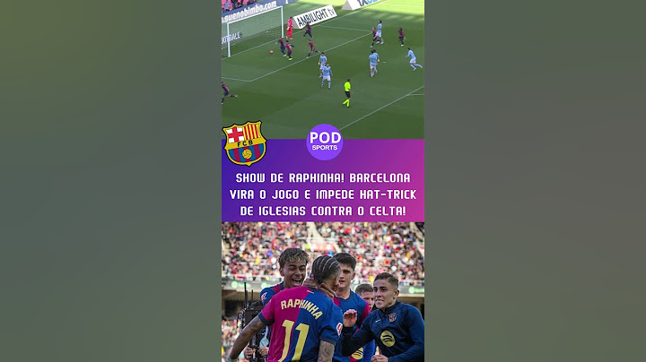 Show de Raphinha! Barcelona vira o jogo e impede hat-trick de Iglesias contra o Celta!