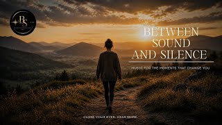 The Moment You Return | Between Sound and Silence by Kat 