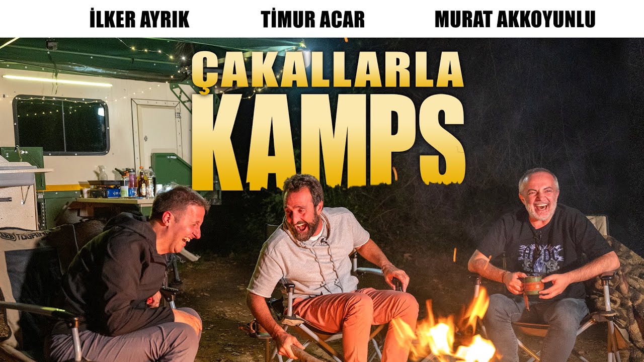 Çakallarla KAMPS / İlker AYRIK - Murat AKKOYUNLU - Timur ACAR / Arazi Modu