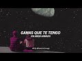 Ganas Que Te Tengo - Eslabon Armado (Letra/Lyrics)