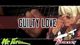 Video thumbnail of "Apollo Justice - Guilty Love(Klavier Gavins theme) || Mr. Feral (Metal Cover)"