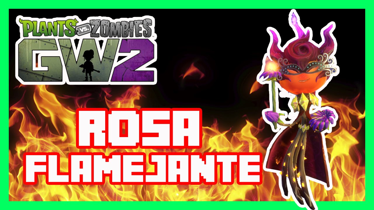 Plants Vs. Zombies Garden Warfare 2 - A rosa de fogo - YouTube