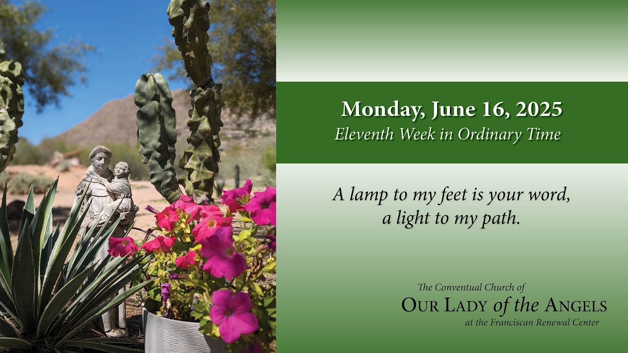 Monday, June 16, 2025 (8:00am) - The Eleventh Week in Ordinary Time ...
