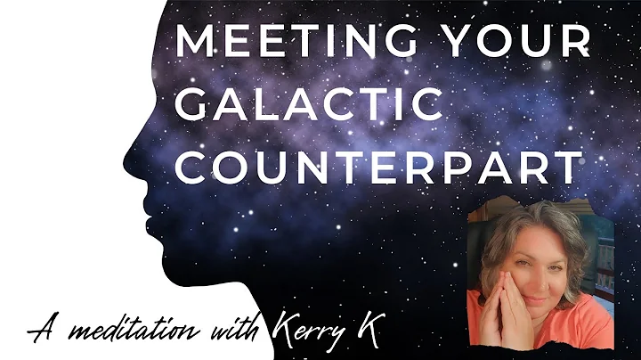Meditation: Meet your Galactic Counterpart
