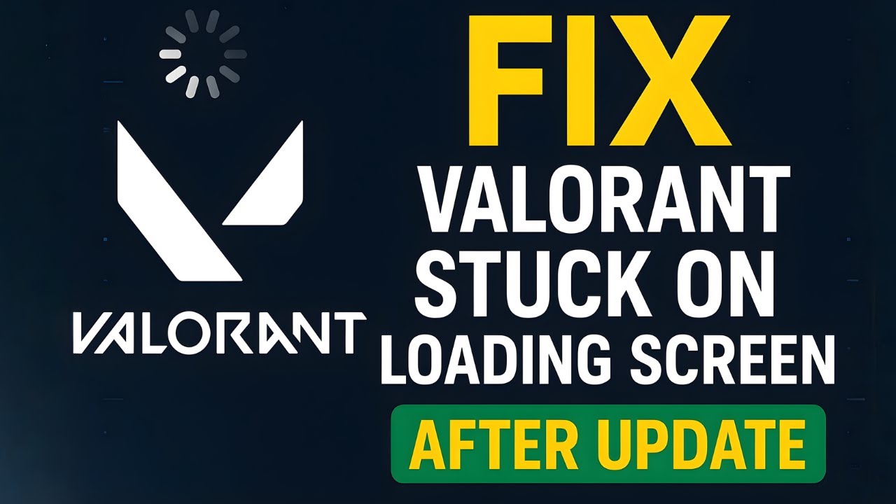FIX Valorant Stuck on Loading Screen After Update | 100% Working ...