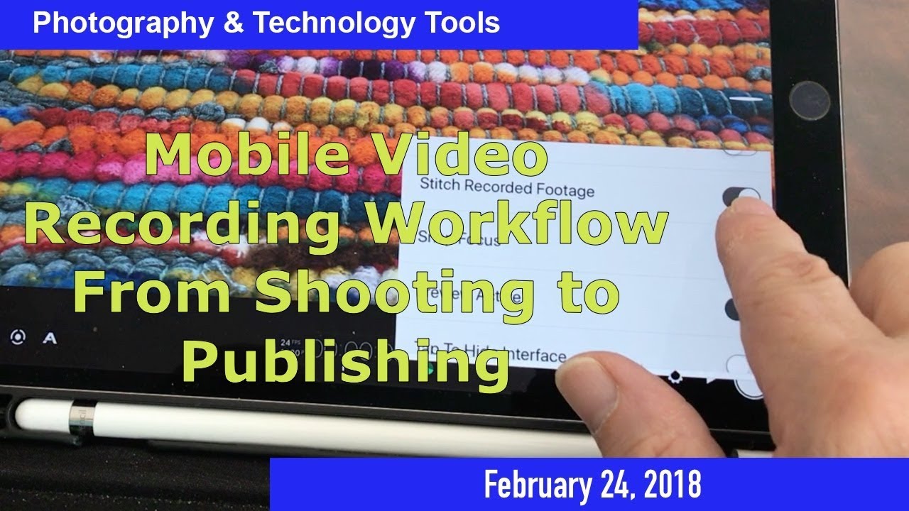 PTT30  Mobile Video Recording: Workflow