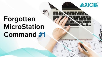 Axiom - Forgotten MicroStation Command #1