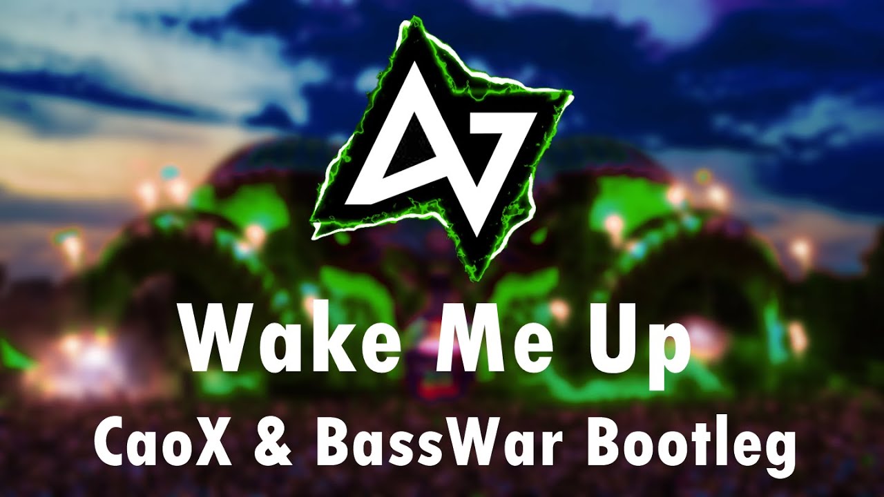 Avicii - Wake Me Up (ft. Aloe Blacc) (BassWar & CaoX Remix) Avicii - Wake Me Up (ft. Aloe Blacc) (BassWar & CaoX Remix)