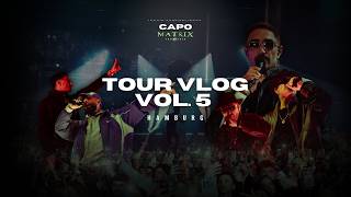 CAPO MATRIX TOUR VLOG Vol.5 HAMBURG
