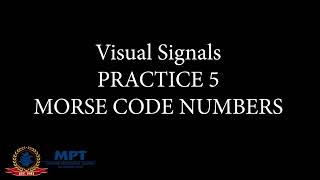 Visual Communications (Flashing Light): PRACTICE 5 Morse Code Numbers