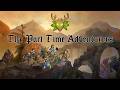 The Part Time Adventurers: Season 2 - Ep 8 with Travis and Audie