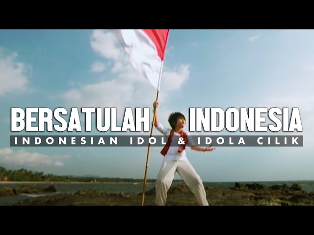 Bersatulah Indonesia - Indonesian Idol u0026 Idola Cilik [Official Music Video] class=