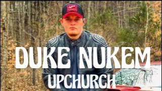 Upchurch - Duke Nuken (Song)