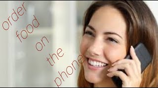 How_to_order_food_on_the_phone_in_English/ازاى اعمل اوردر  من المطعم بالانجلش