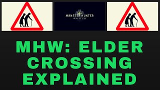 Monster Hunter World: Elder Crossing (What is the Elder Crossing)