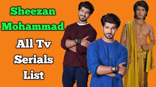 Sheezan Mohammad Khan All Tv Serials List || Indian Television Actor ||Pavitra Bharose Ka Safar