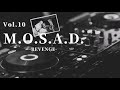 Vol.10 M.O.S.A.D.-Revenge- 日本語ラップ BGM 作業用 【JAPANESE HIPHOP MIX】